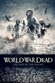 Мировая война мертвецов: Восстание павших / World War Dead: Rise of the Fallen