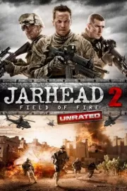 Морпехи 2 / Jarhead 2: Field of Fire