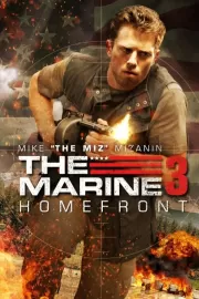 Морской пехотинец: Тыл / The Marine 3: Homefront