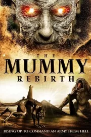 Мумия: Перерождение / The Mummy Rebirth