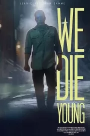 Мы умираем молодыми / We Die Young