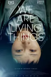 Мы - живые существа / We Are Living Things