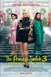 На месте принцессы 3: Роман со звездой / The Princess Switch 3: Romancing the Star