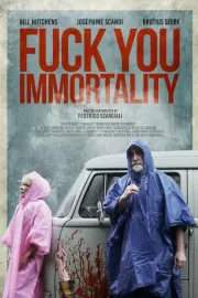 Нафиг твоё бессмертие / Fuck You Immortality