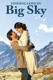 Найти любовь в Биг Скай, Монтана / Finding Love in Big Sky, Montana