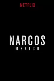 Нарко: Мексика / Narcos: Mexico