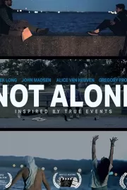 Не один / Not Alone