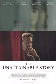 Недостижимая история / The Unattainable Story