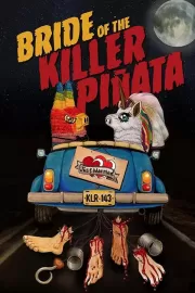 Невеста убийственной пиньяты / Bride of the Killer Piñata