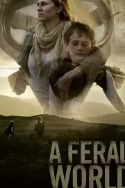 Одичавший мир / A Feral World