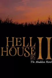 ООО «Дом Ада» 2: Отель города Абаддон / Hell House LLC II: The Abaddon Hotel