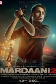 Отважная 2 / Mardaani 2