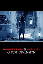 Паранормальное явление 5: Призраки в 3D / Paranormal Activity: The Ghost Dimension