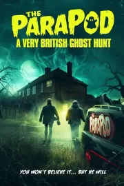 ПараПод :Британские охотники на привидений / The ParaPod: A Very British Ghost Hunt