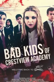 Плохие дети отправляются в ад 2 / Bad Kids of Crestview Academy