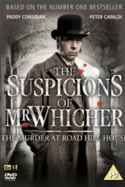 Подозрения мистера Уичера / The Suspicions of Mr Whicher: The Murder at Road Hill House