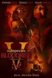 Подвиды 5: Кровавое восхождение / Subspecies V: Blood Rise