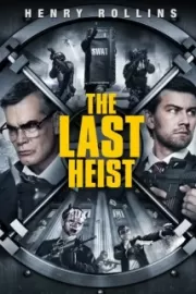 Последнее ограбление / The Last Heist