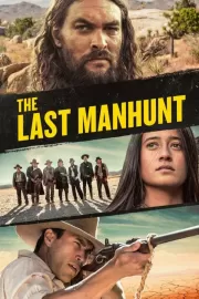 Последняя охота / The Last Manhunt