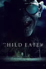 Пожиратель детей / Child Eater