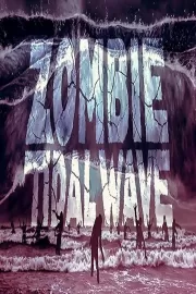 Приливная волна зомби / Zombie Tidal Wave