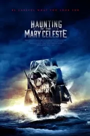 Призраки «Марии Целесты» / Haunting of the Mary Celeste