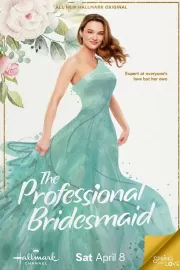 Профессиональная подружка невесты / The Professional Bridesmaid