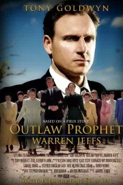 Пророк вне закона: Уоррен Джеффс / Outlaw Prophet: Warren Jeffs