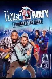 Прощальная вечеринка / House Party: Tonight's the Night