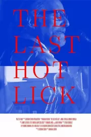 Прощальный тур / The Last Hot Lick