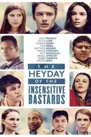 Расцвет бесчувственных ублюдков / The Heyday of the Insensitive Bastards