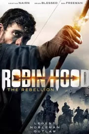 Робин Гуд: Восстание / Robin Hood The Rebellion