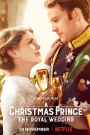 Рождественский принц: Королевская свадьба / A Christmas Prince: The Royal Wedding