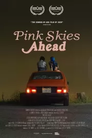 Розовое небо впереди / Pink Skies Ahead