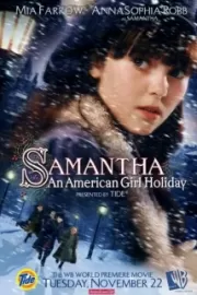 Саманта: Каникулы американской девочки / Samantha: An American Girl Holiday