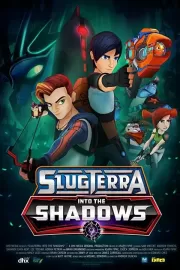 Слагтерра: Вглубь теней / Slugterra: Into the Shadows