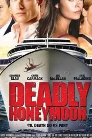 Смертельный медовый месяц / Deadly Honeymoon