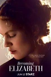 Становление Елизаветы / Becoming Elizabeth