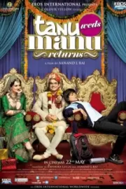 Свадьба Тану и Ману. Возвращение / Tanu Weds Manu Returns