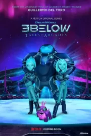 Трое с небес: Истории Аркадии / 3Below: Tales of Arcadia