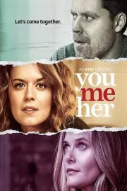 Ты, Я, Она / You Me Her