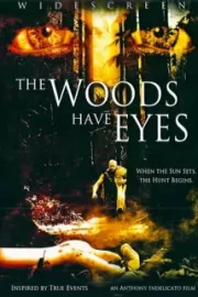 У деревьев есть глаза / The Woods Have Eyes