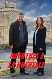 Убийства в Ла-Рошели / Meurtres à la Rochelle