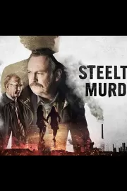 Убийства в Стилтауне / Steeltown Murders