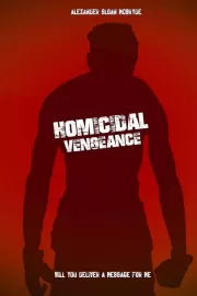 Убийственная месть / Homicidal Vengeance