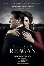 Убийство Рейгана / Killing Reagan