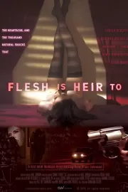 Удел плоти / Flesh Is Heir To