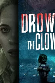 Утопленница / Drown the Clown