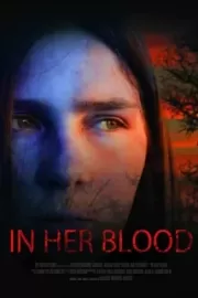 В ее крови / In Her Blood