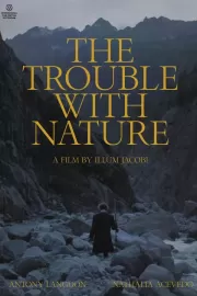 В столкновении с природой / The Trouble with Nature